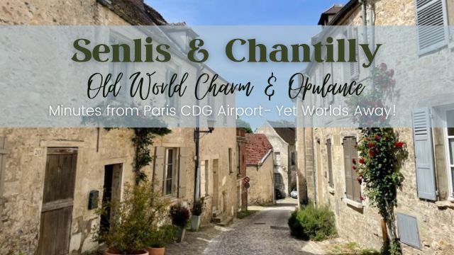 Old world charm with cobblestone lanes in Senlis and Chantilly in France.
